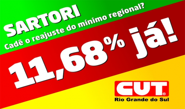 CUT-RS e centrais querem emenda que garanta reajuste de 11,68% para mínimo regional